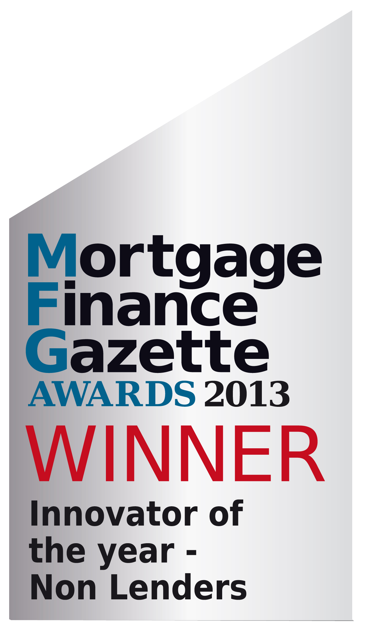 Mortgage Finance Gazette Award 2013 - Winner
